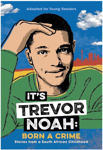 Cover of It’s Trevor Noah: Born a Crime (Adapted for Young Readers) by Trevor Noah